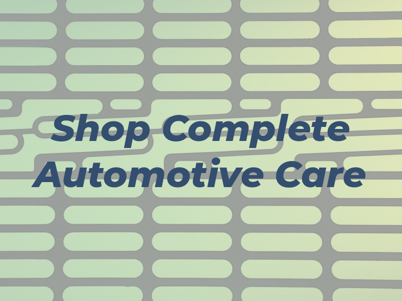 The Shop Complete Automotive Care
