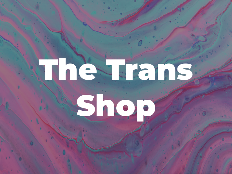 The Trans Shop
