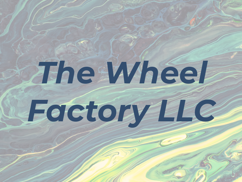 The Wheel Factory LLC