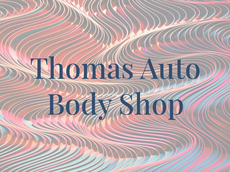 Thomas Auto Body Shop Inc