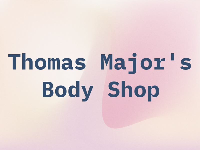 Thomas M Major's Body Shop