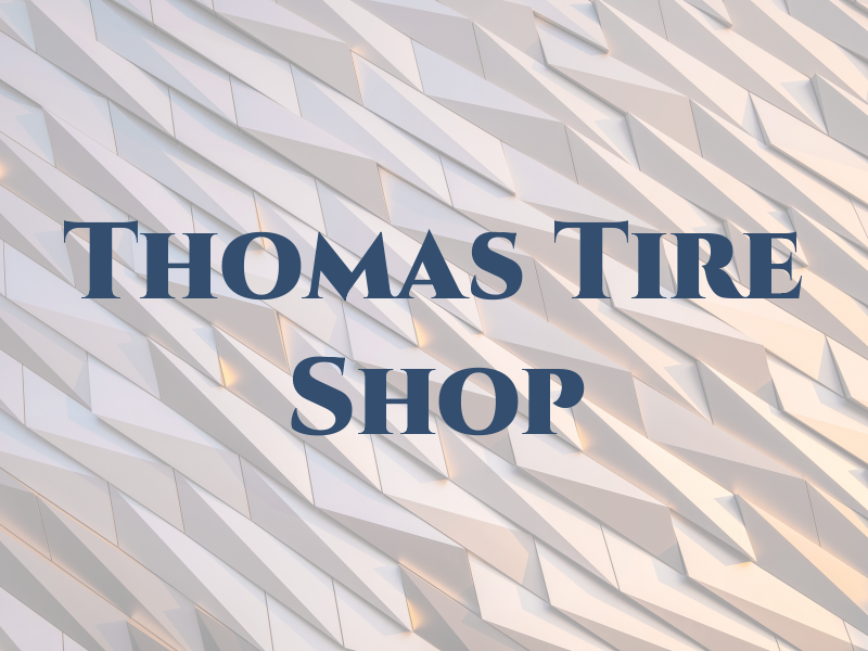 Thomas Tire Shop