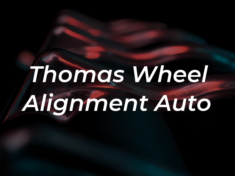 Thomas Wheel Alignment & Auto