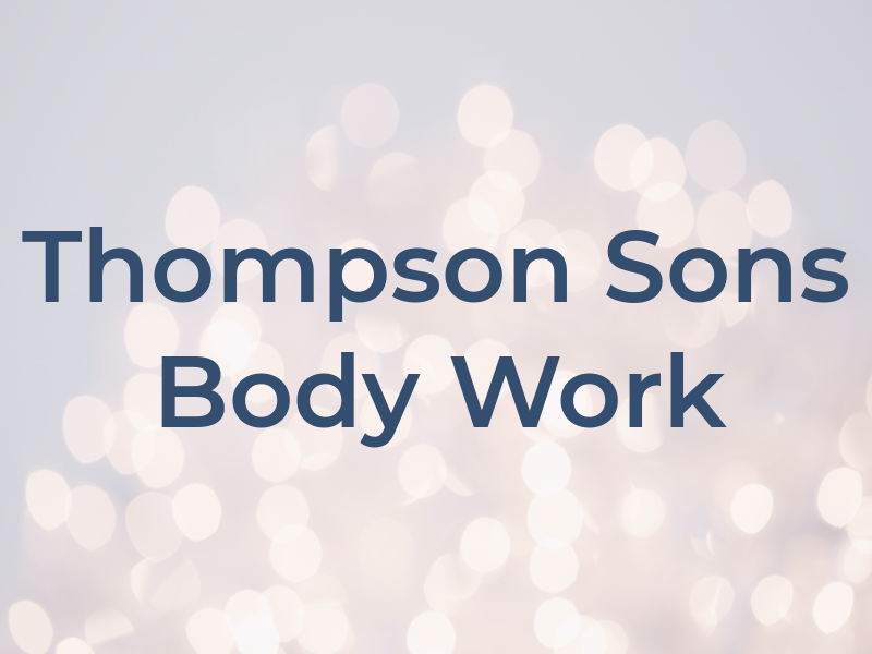 Thompson & Sons Body Work