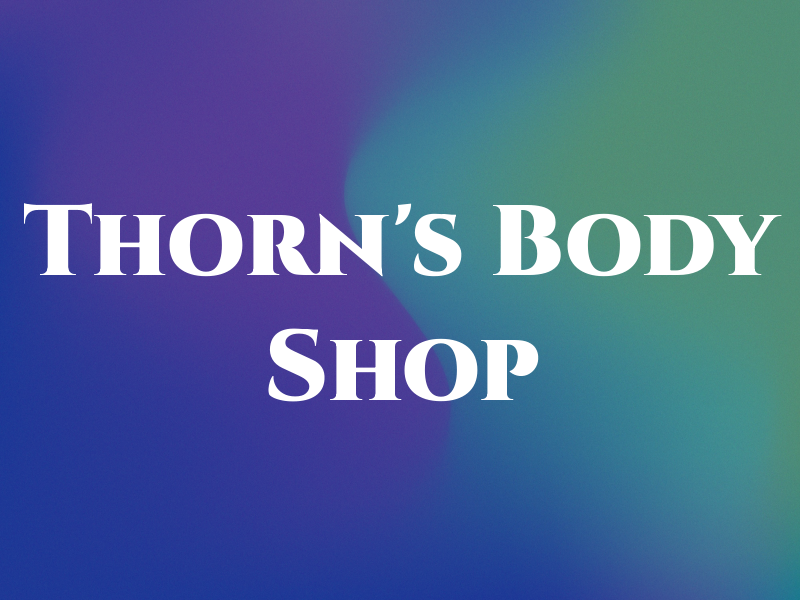 Thorn's Body Shop