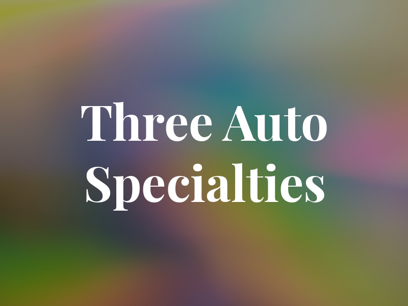 Three R Auto Specialties