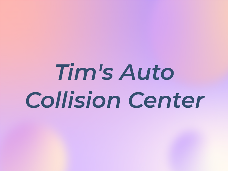 Tim's Auto Collision Center