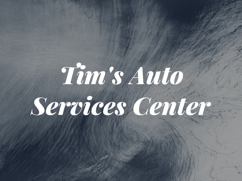 Tim's Auto Services Center