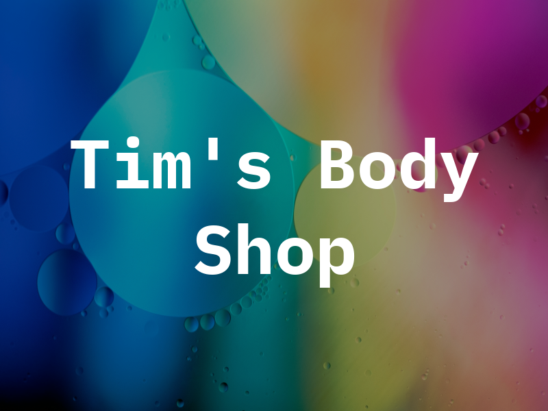 Tim's Body Shop