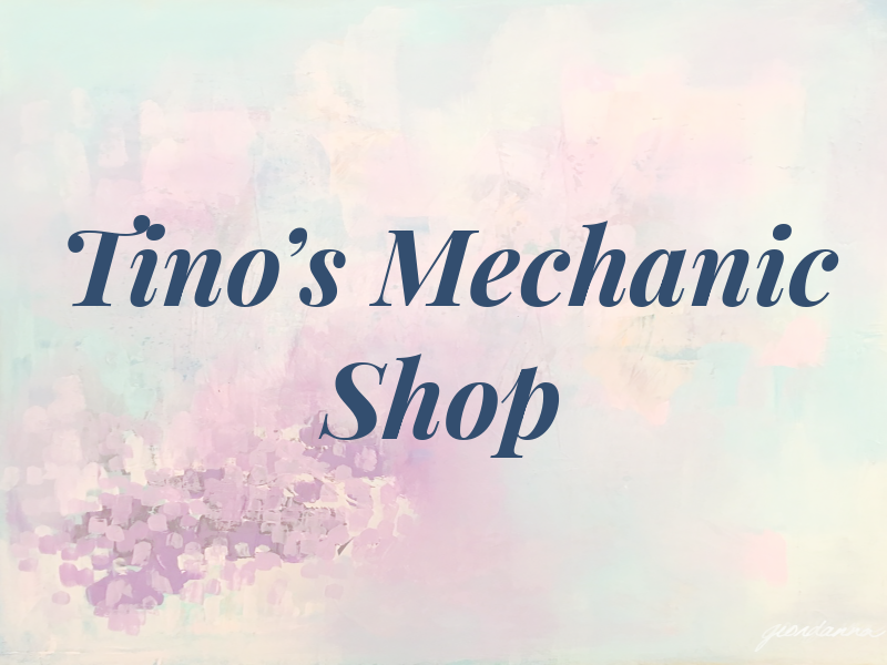 Tino's Mechanic Shop