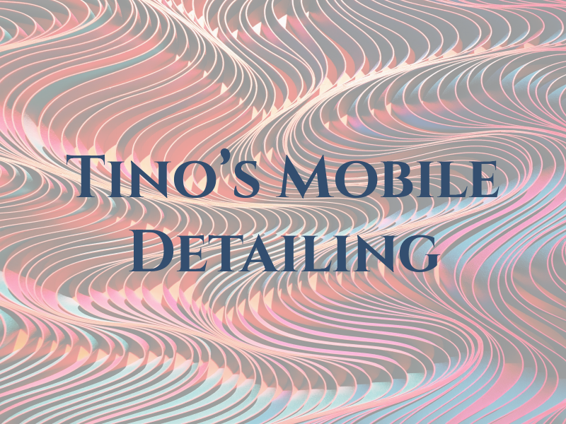 Tino's Mobile Detailing