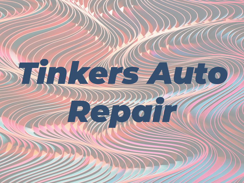 Tinkers Auto Repair LLC