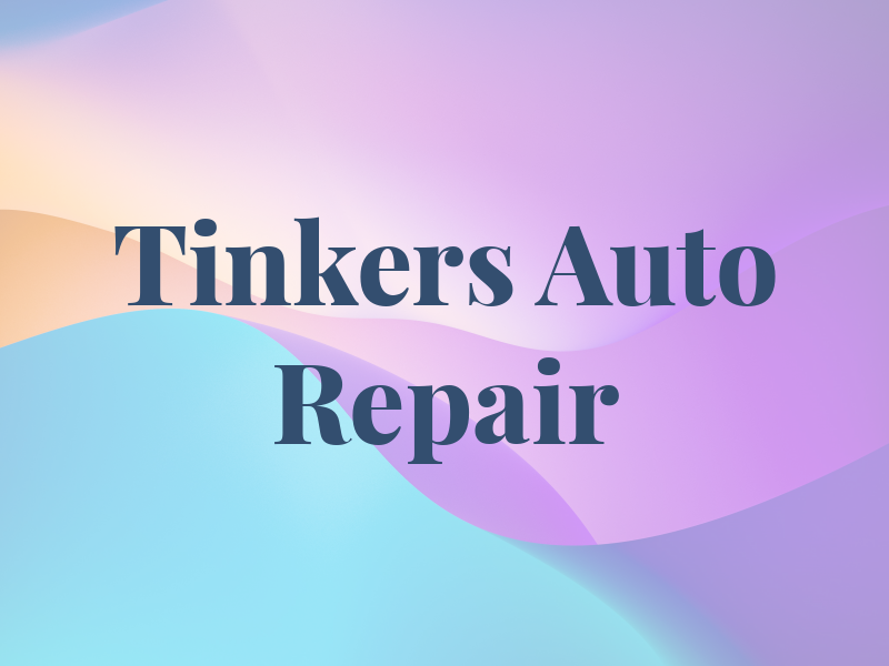 Tinkers Auto Repair LLC