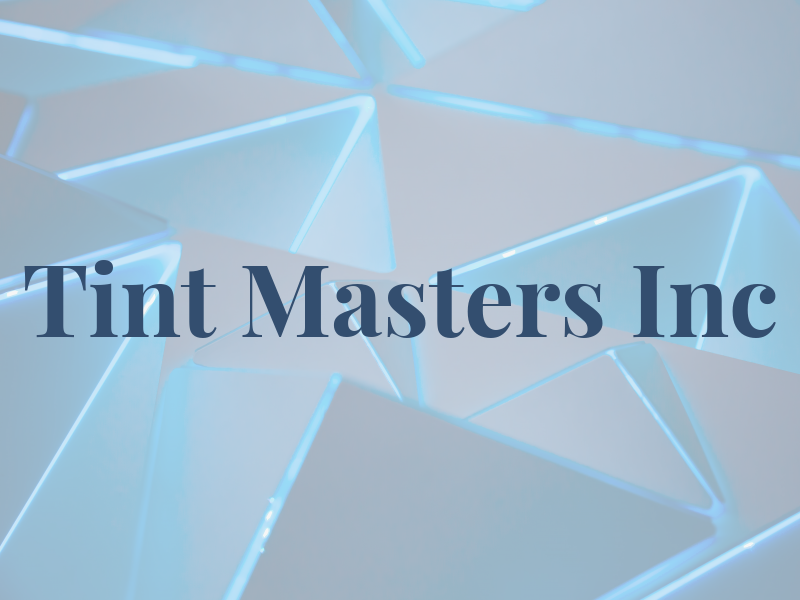 Tint Masters Inc