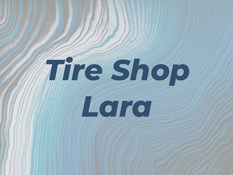 Tire Shop Lara