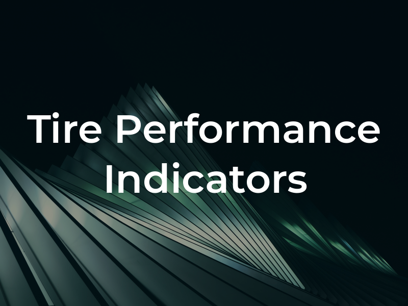 Tire Performance Indicators