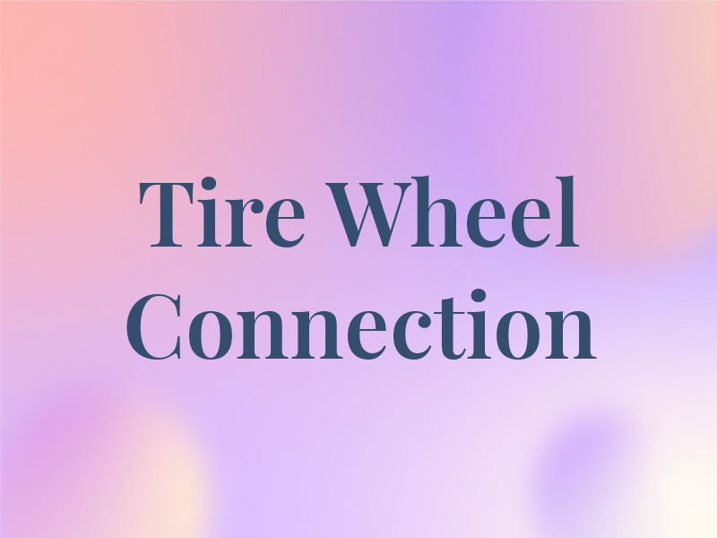 Tire and Wheel Connection