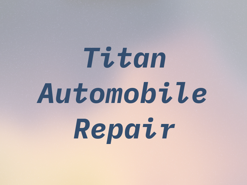 Titan Automobile Repair Inc