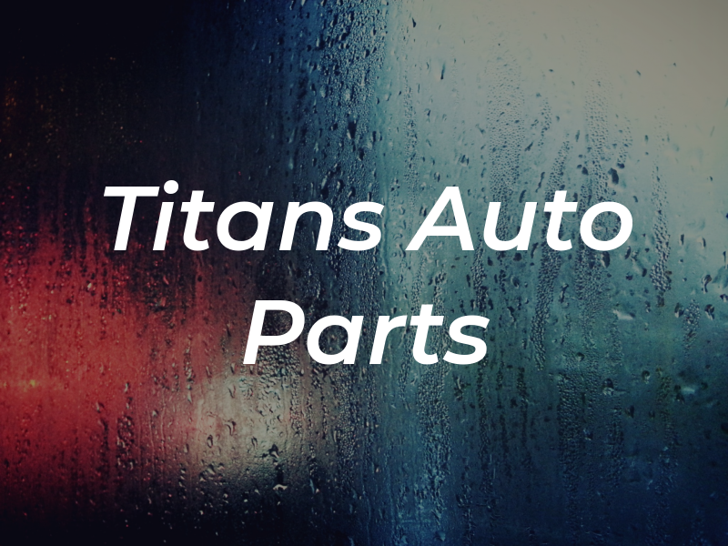 Titans Auto Parts Llc