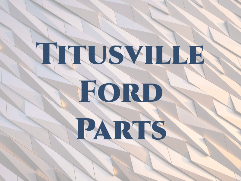 Titusville Ford Parts
