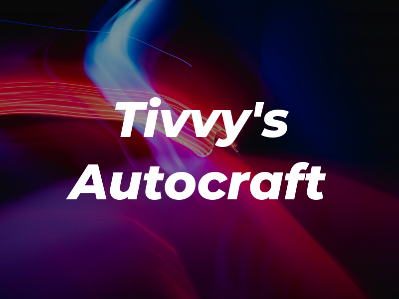 Tivvy's Autocraft