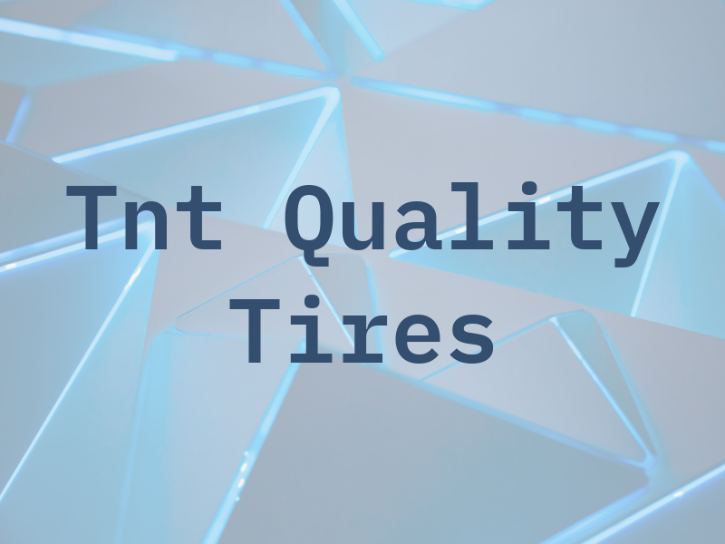 Tnt Quality Tires