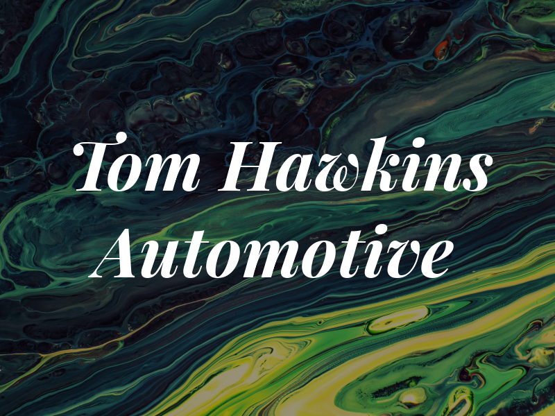 Tom Hawkins Automotive