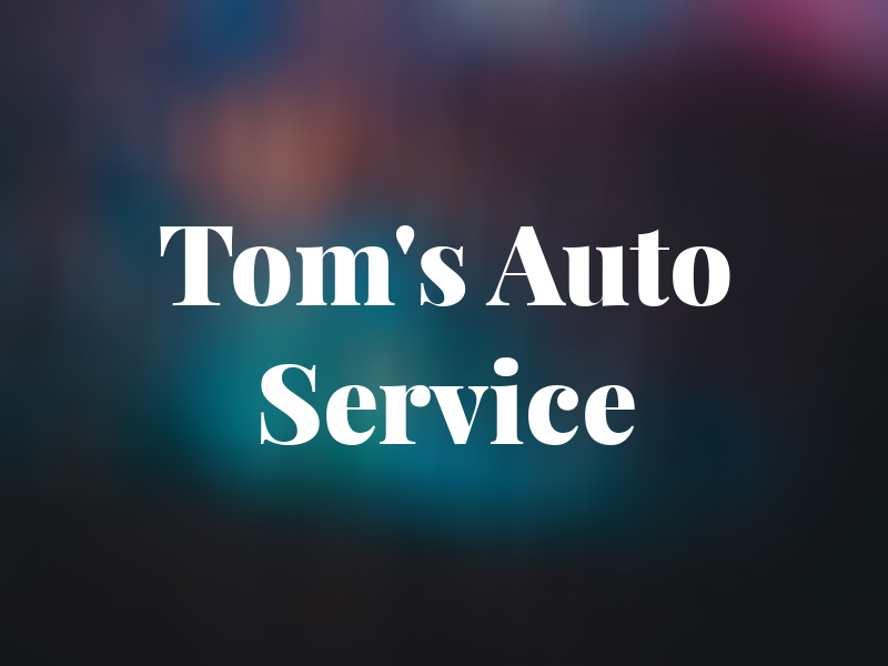 Tom's Auto Service