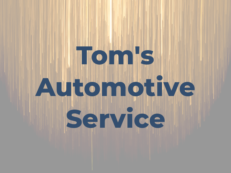 Tom's Automotive Service