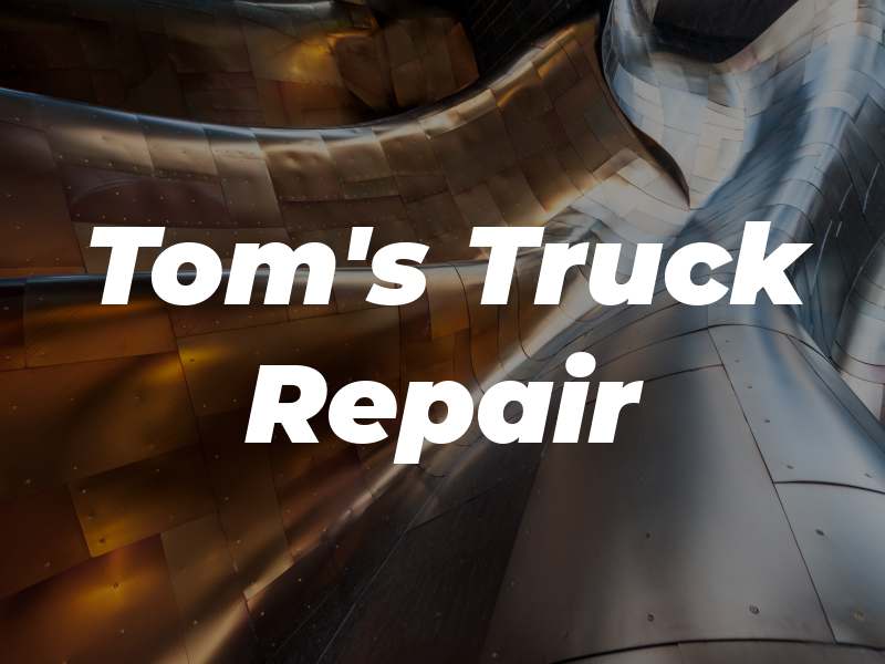 Tom's Car & Truck Repair