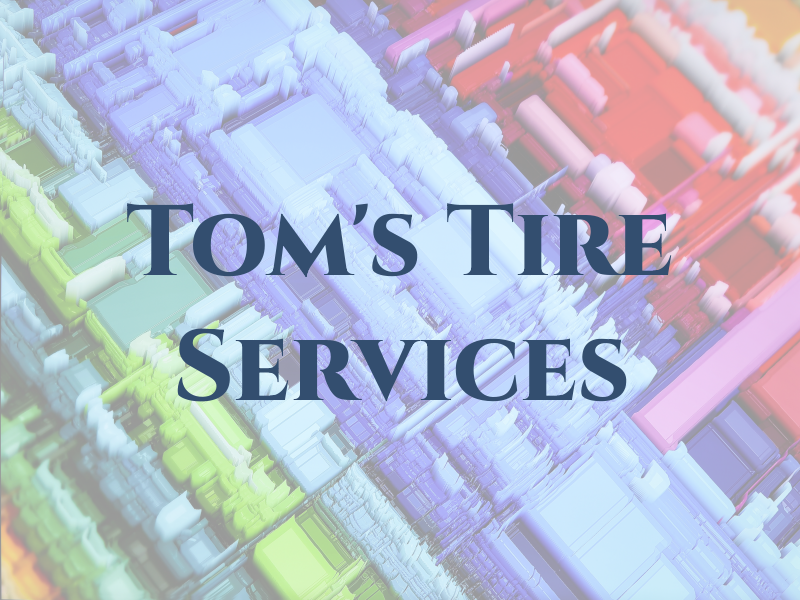 Tom's Tire Services
