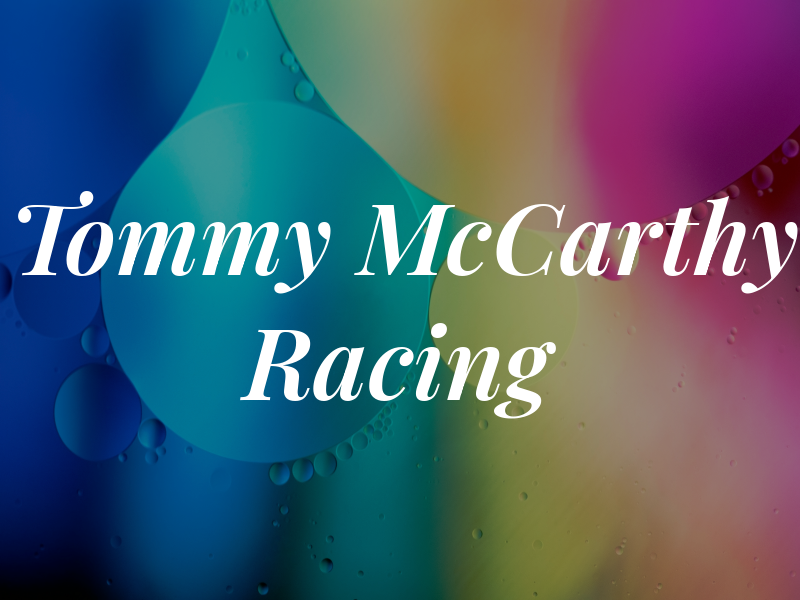 Tommy McCarthy Racing