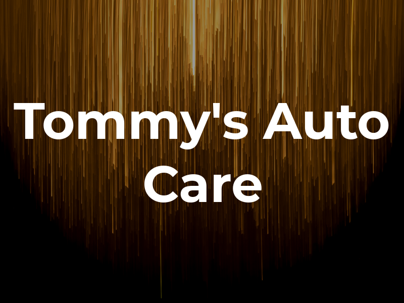 Tommy's Auto Care