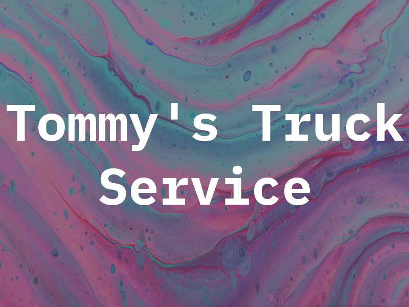 Tommy's Truck Service Inc