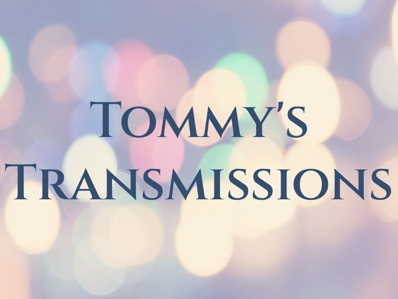 Tommy's Transmissions