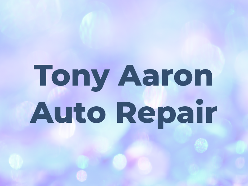 Tony & Aaron Auto Repair