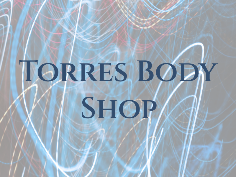 Torres Body Shop