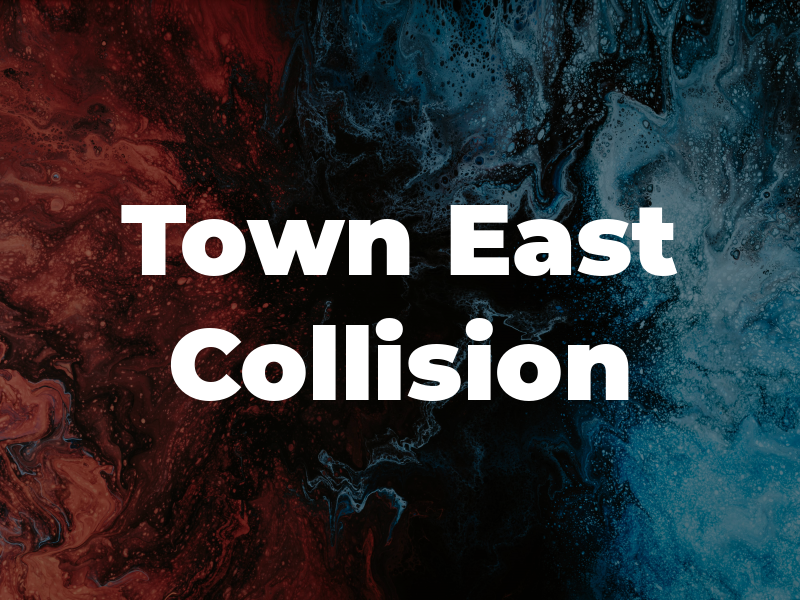 Town East Collision