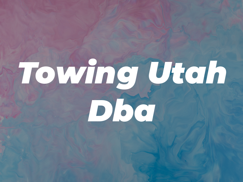 Towing Utah Dba