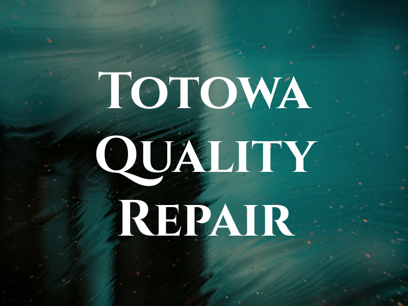 Totowa Quality Repair