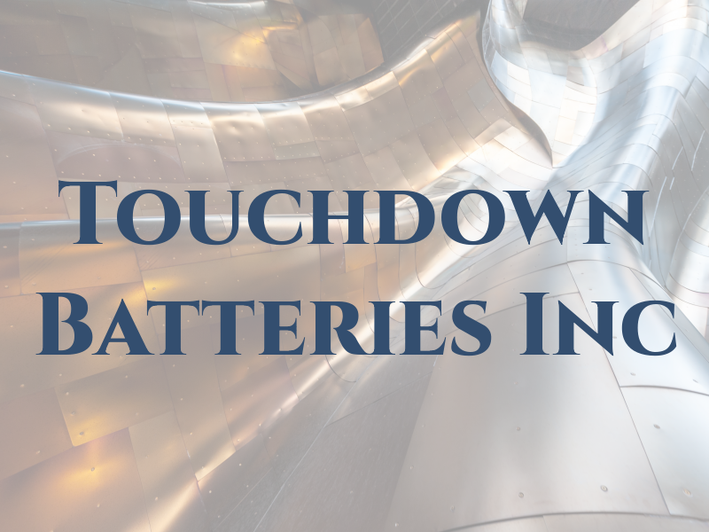 Touchdown Batteries Inc