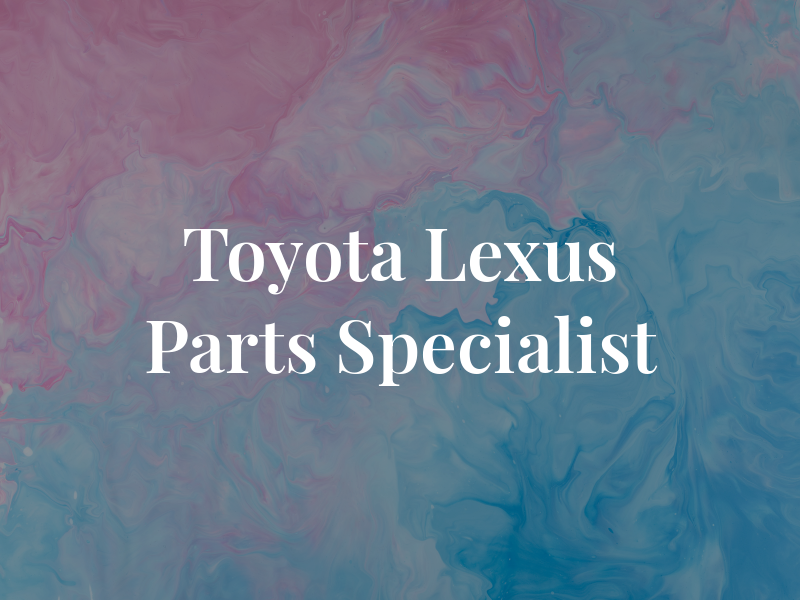 Toyota & Lexus Parts Specialist