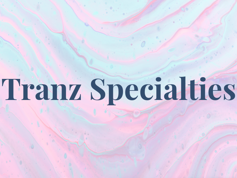 Tranz Specialties