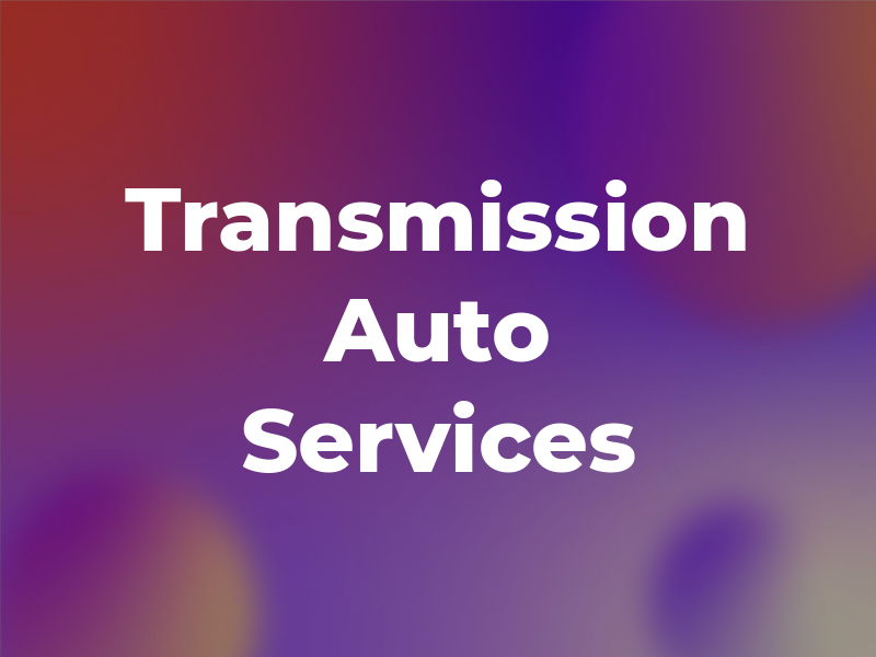 Transmission Auto Services