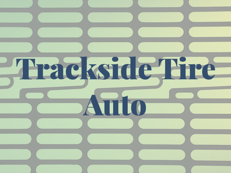 Trackside Tire & Auto