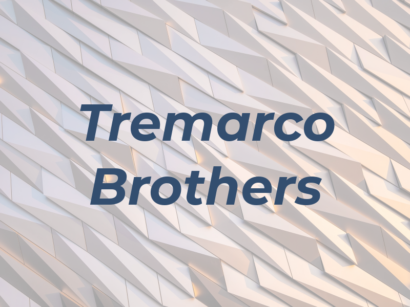 Tremarco Brothers