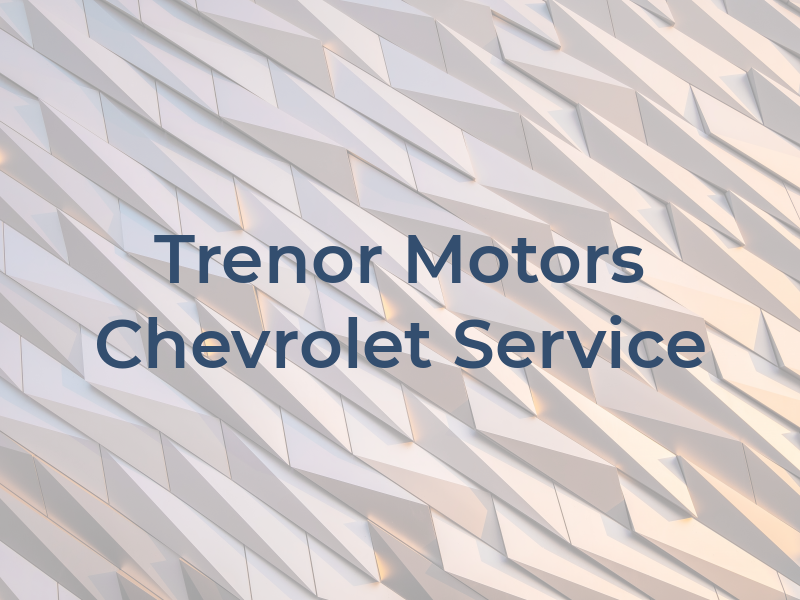 Trenor Motors Chevrolet Service