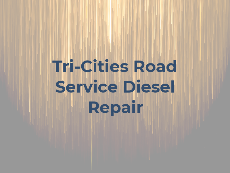 Tri-Cities Road Service and Diesel Repair