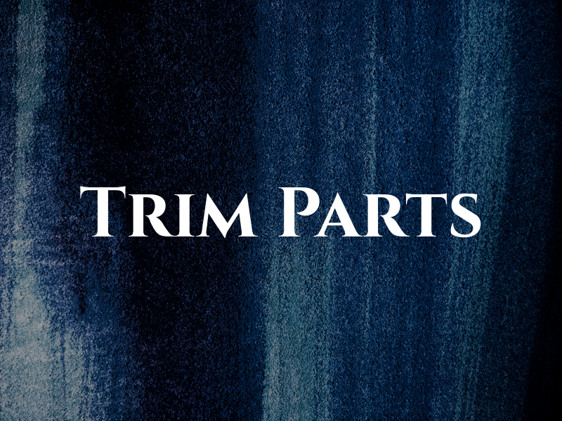 Trim Parts