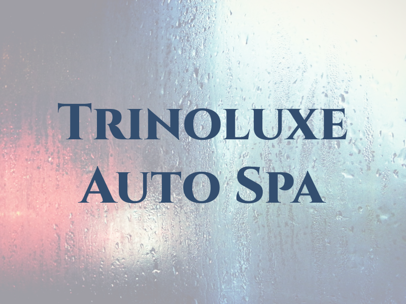 Trinoluxe Auto Spa